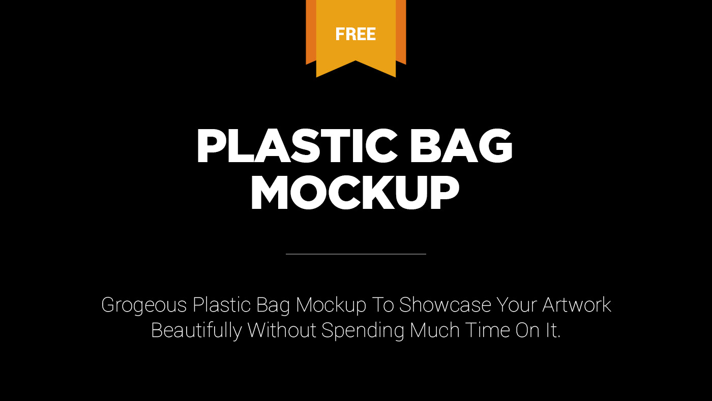 Download Free Plastic Bag Mockup On Behance