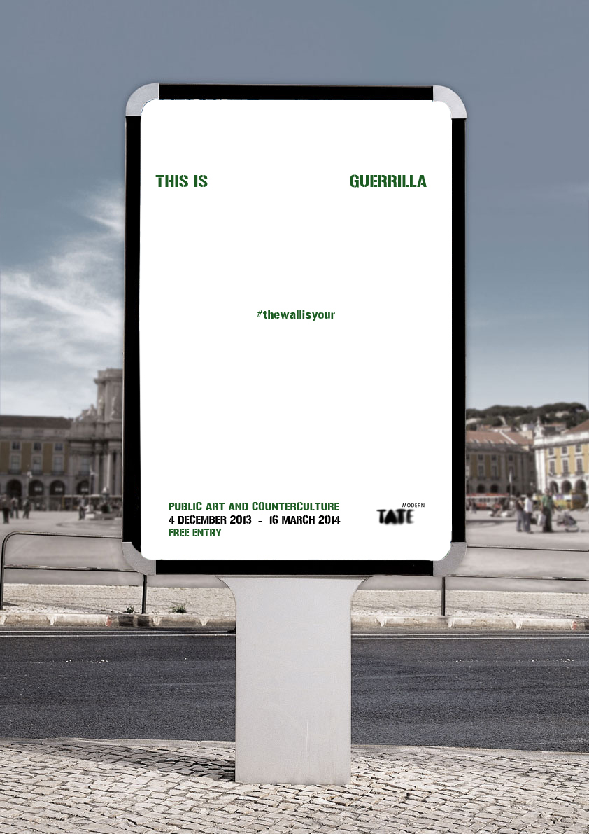 THE WALL IS your THIS IS GUERRILLA mupi campaña de publicidad Tate London