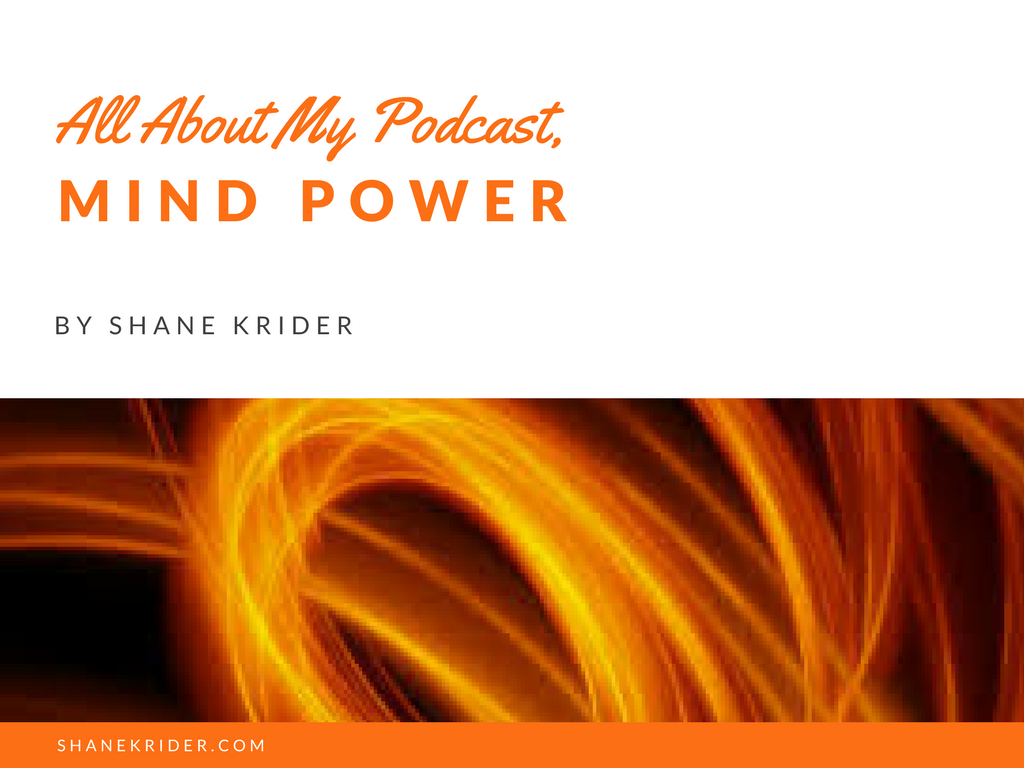 Shake Krider mind power podcast entrepreneurship   spirituality advice Personal Development philosophy 
