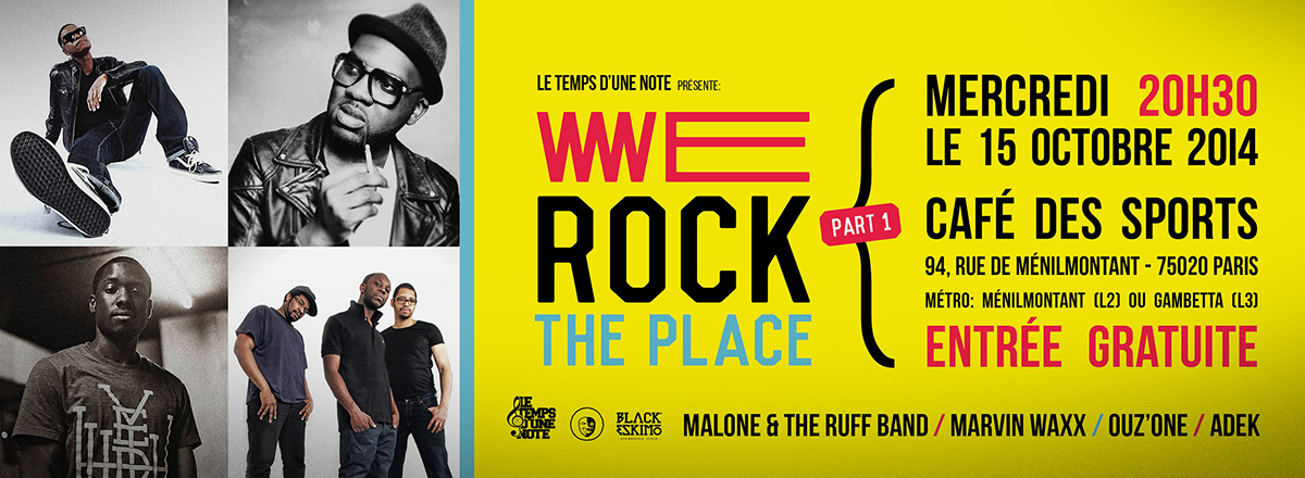 we rock the place Paris hiphop malone ruff band ouz'one adek marvin waxx le temps d'une note black eskimo