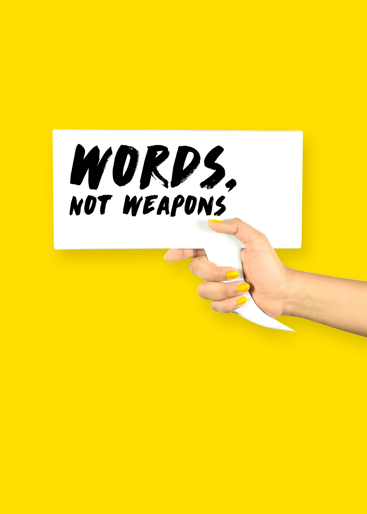 Use your words, not guns. 
