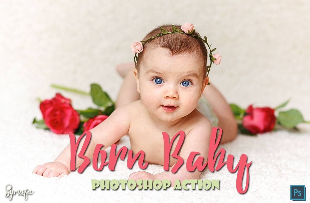 baby born photoshop action new born action new born baby action cc CS3 symufa born baby photography birth child photography kit PS actions