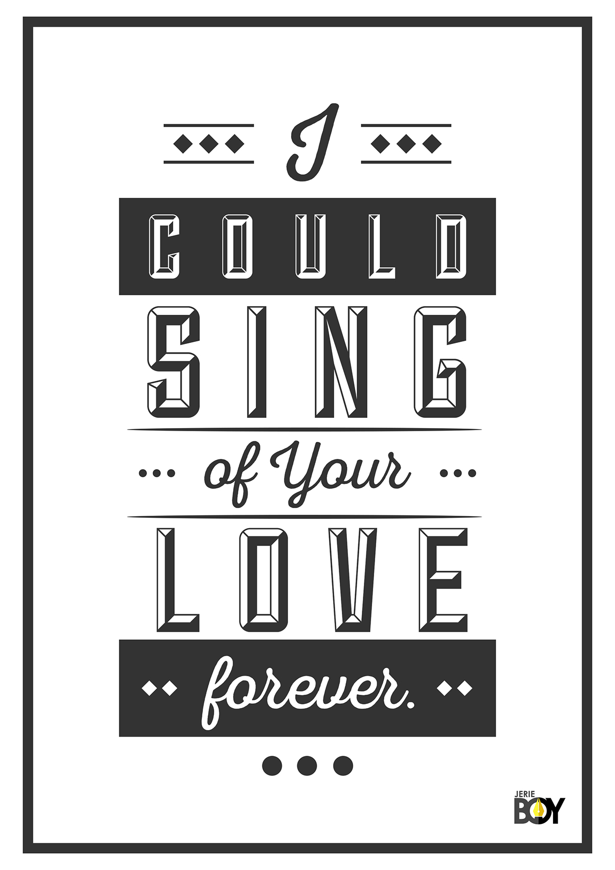 typo design simple typography  typography quote I could sing Love Forever