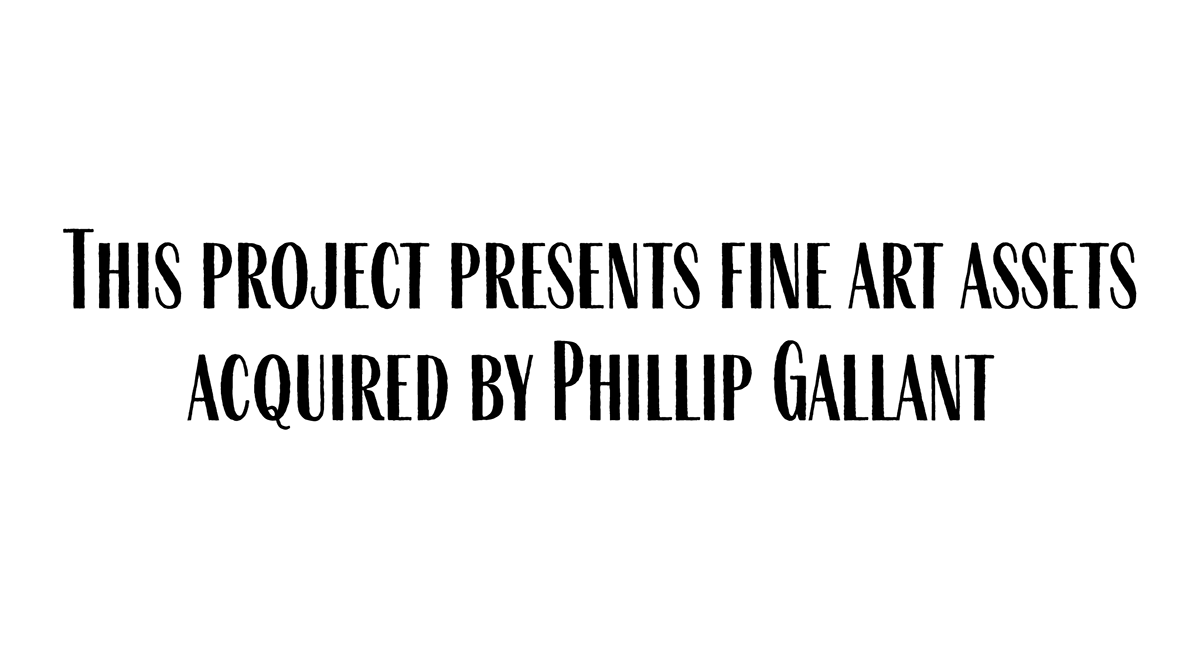 art artist asset assets Behance design FINEART GallantPhillip PhillipGallant PhillipGallantMedia