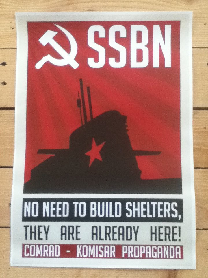 SSBN   Propaganda Comrad-komisar   poster Soviet Cold War War apocalypse Sub