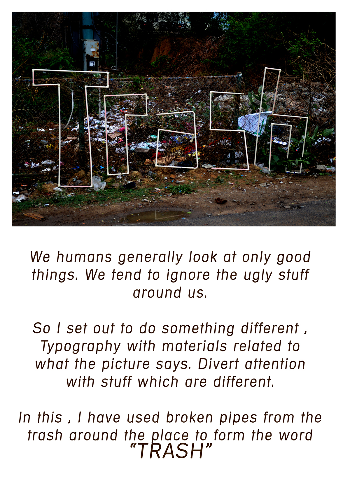 trash garbage Typeface Poverty clean dirty different bangalore India Student work art streets social Initiative city