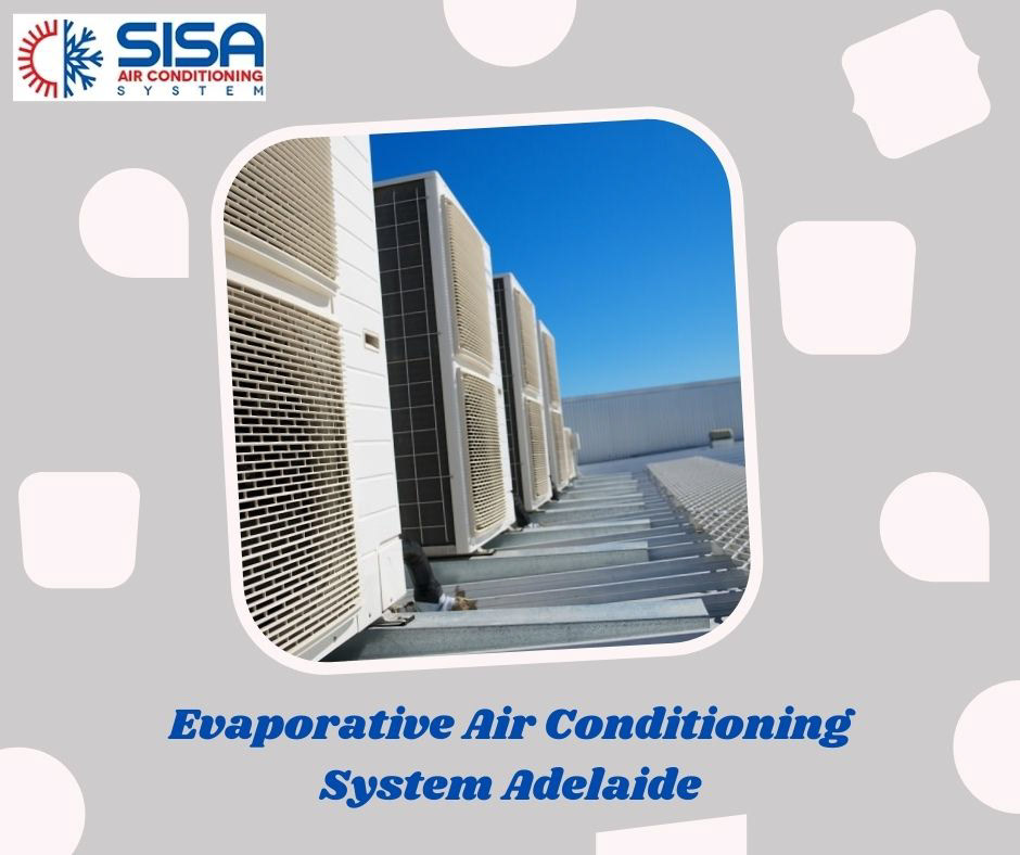 adelaide Evaporative service SISA Air conditioning