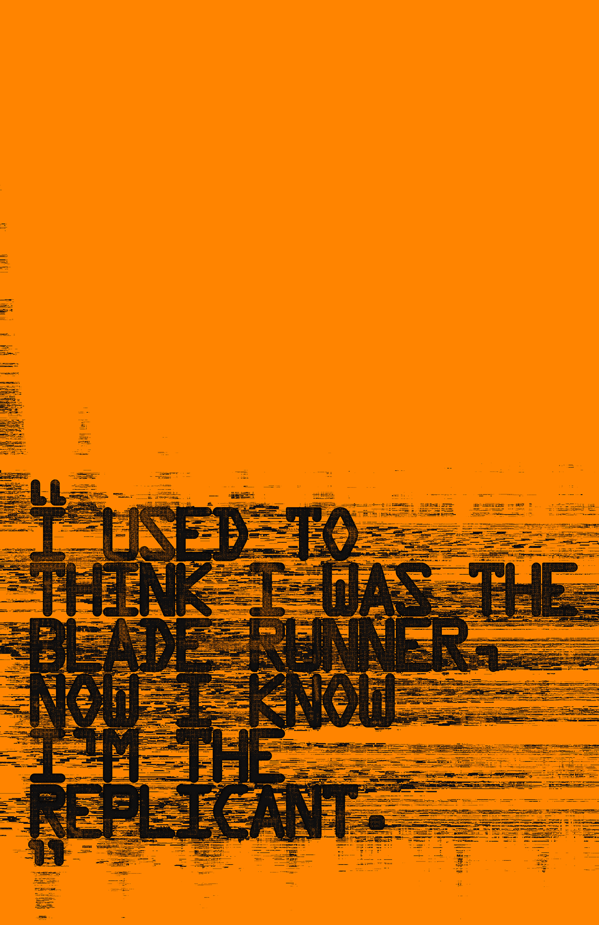 blade runner replicant Poster Design typography   orange ocr a glitch art Cyberpunk Dystopian minimalist