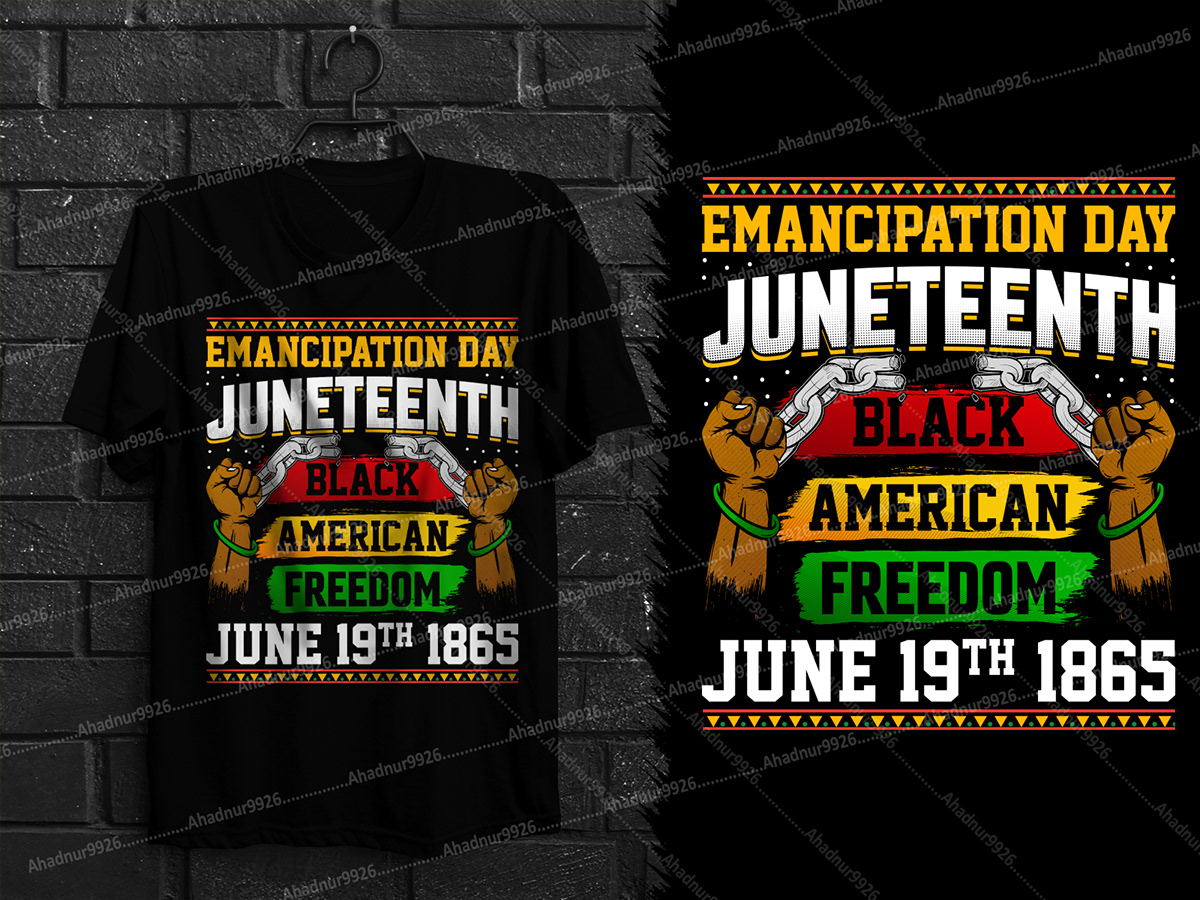 african american Black History emancipation Freedom Day june 19th juneteenth juneteenth day t shirts typography shirt