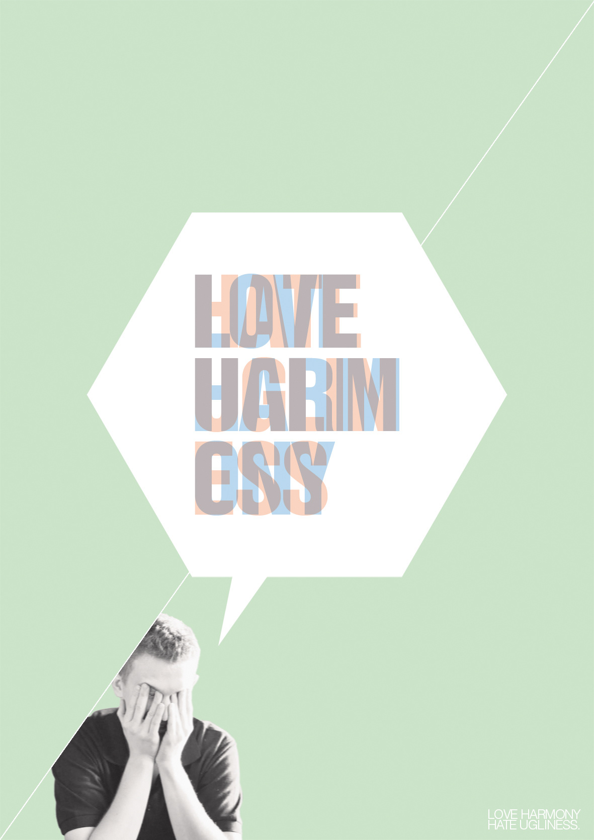 Love hate Harmony ugliness