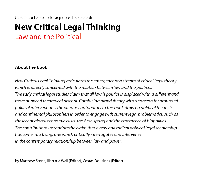 cover design cover design New Critical Legal Thinking Law and the Politica Matthew Stone Illan rua Wall Costas Douzinas  chris tzaferos simek simek1 athens
