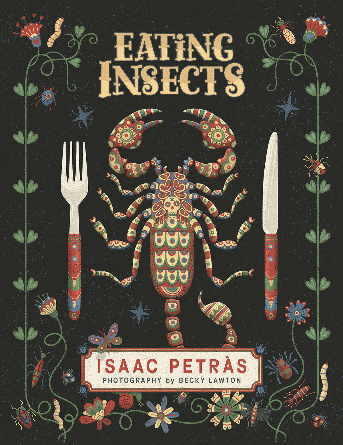 Insects Eating  bugs spiders book cover illustrated HAND LETTERING folk art Food  scorpion