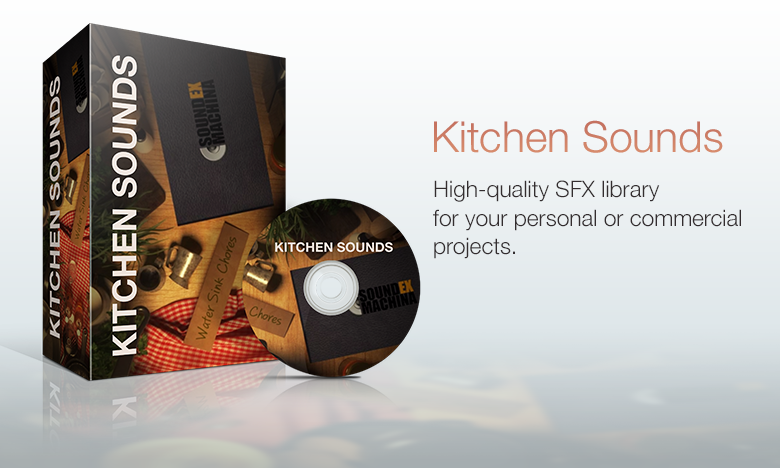 SFX sound effects foley library kitchen sounds Audio visuals sync premium commercial