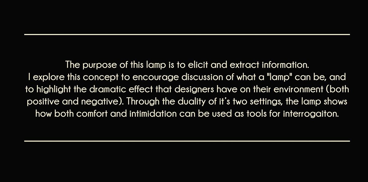 light Lamp torture interrogation evil Ambient Beautiful risd design creative dark