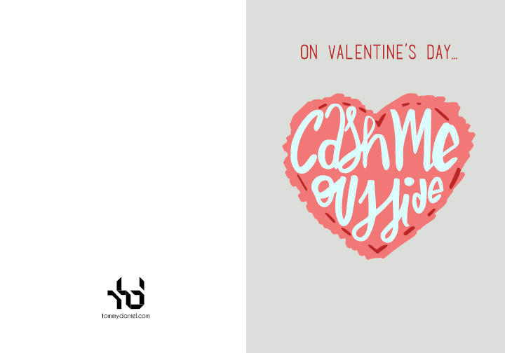 cashmeousside valentines valentines day design Calligraphy   cash me ousside how bow dah print greeting card InDesign