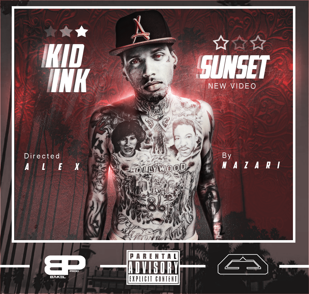 kid ink sunset video new Dropping soon coming ALMOST home alex nazari Los angeles