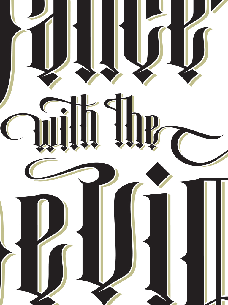 devil typography poster evil Blackletter initial medieval hiphop rap Immortal Technique forever Calligraphy   vintage DANCE  