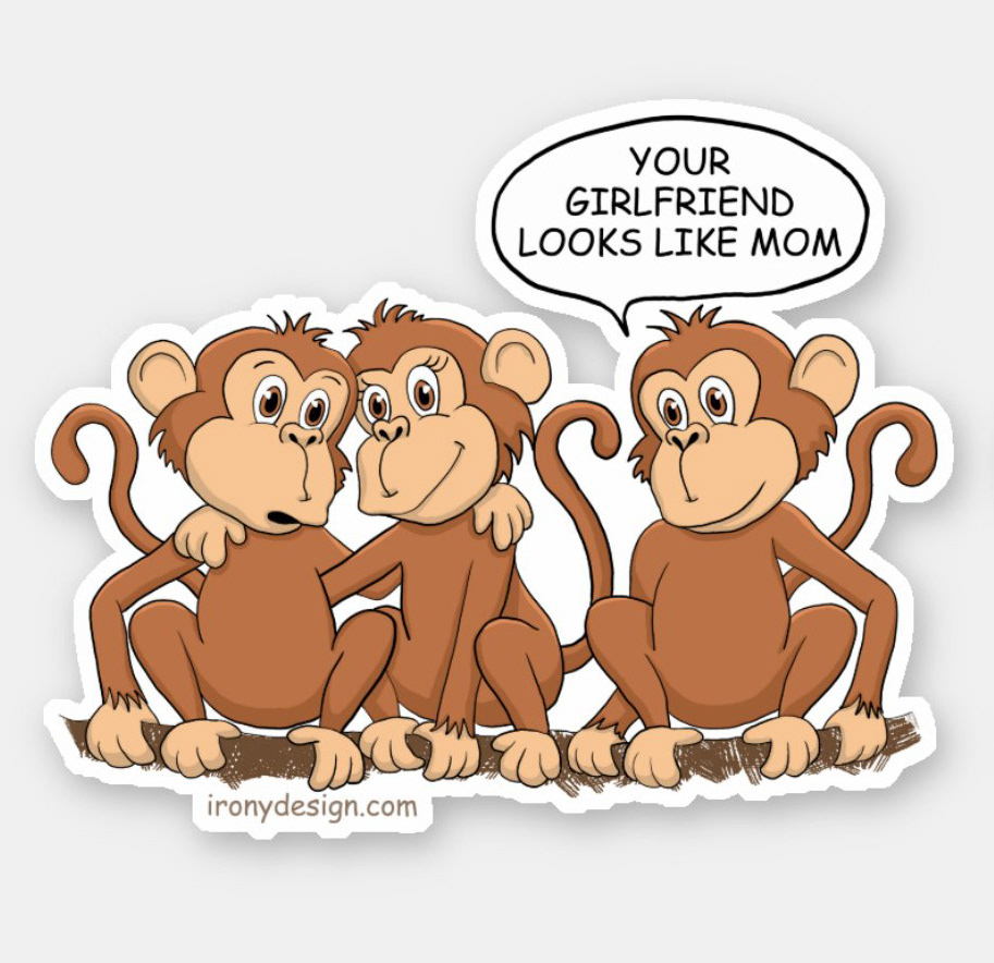Your Girlfriend Looks Like Mom – Funny Monkey Comic Design Cutout Contour Sticker