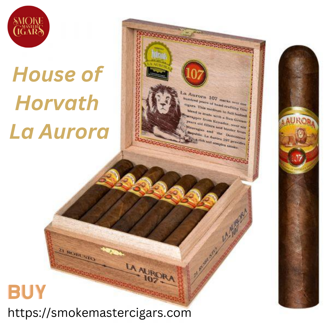 House of Horvath: La Aurora - Smoke Master Cigars