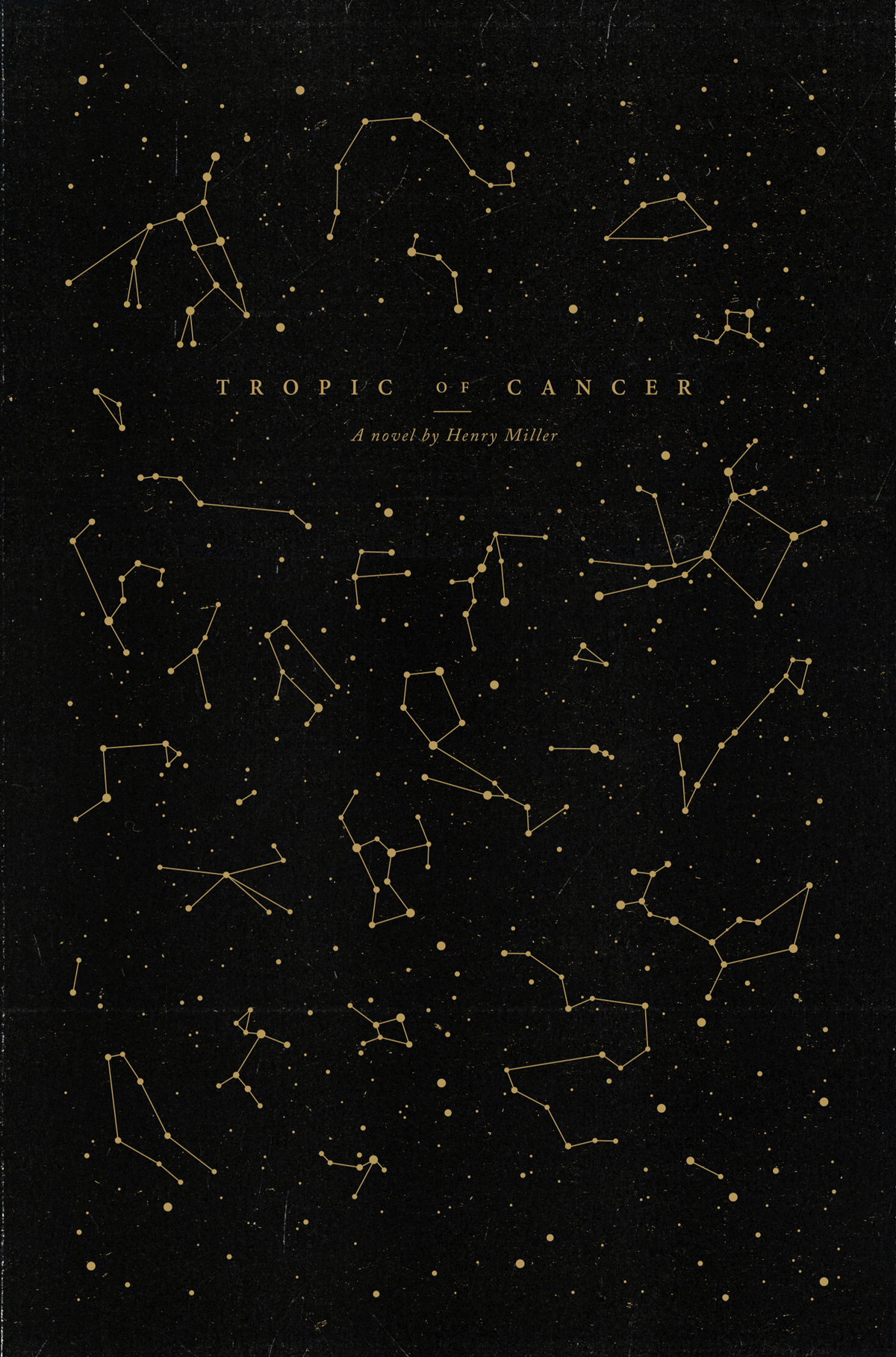 tropic of cancer Henry Miller tropic of capricorn type book book cover cover design re-design stars Constellations texture