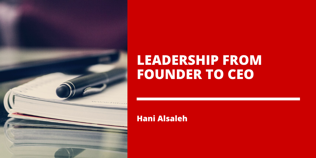 business business tips  CEO Hani AlSaleh Leadership startups