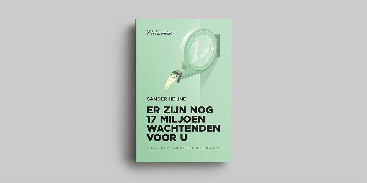 De Correspondent the correspondent Sander Heijne book design cover design Netherlands marketisation Privatisation