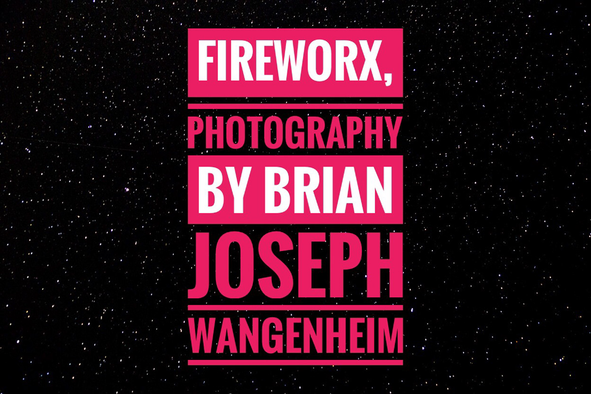 FireWorx Photography by Brian joseph wangenheim