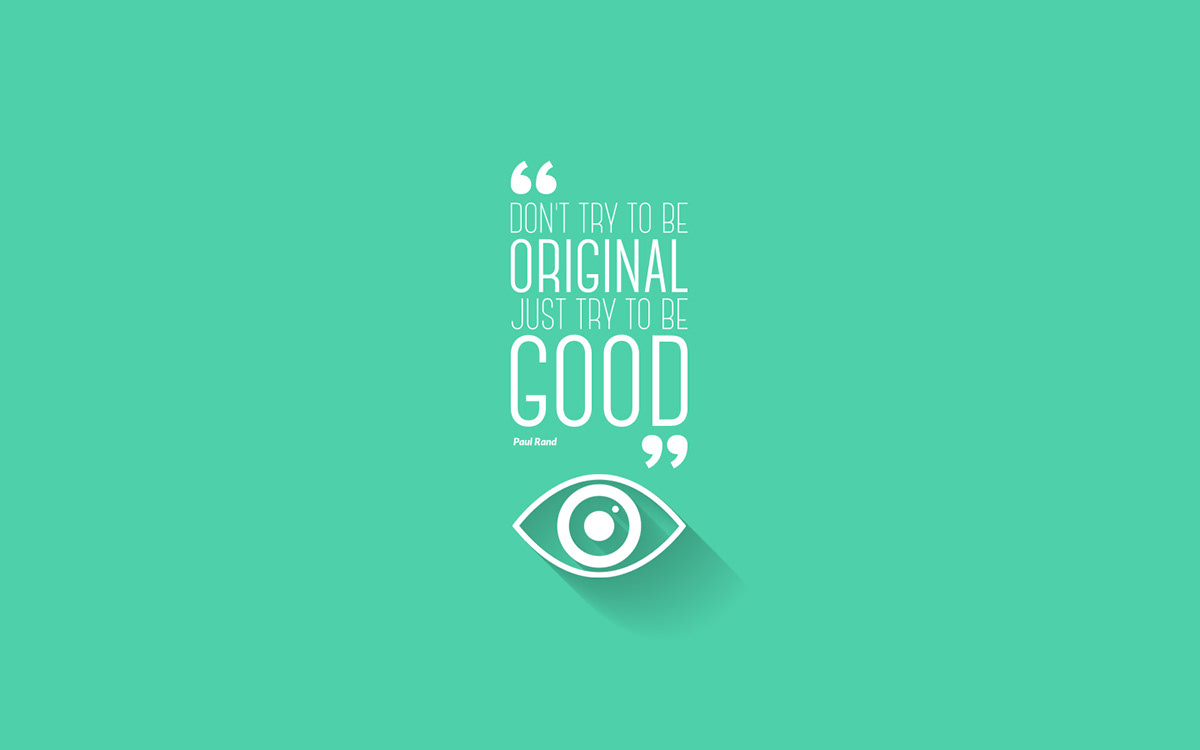 Paul Rand Quotes be good designer eye inspiration wallpaper