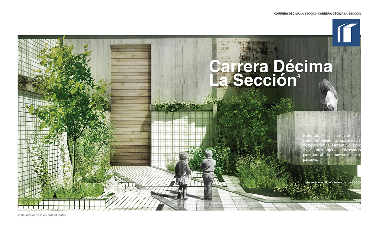 proyecto Intervención Carrera Décima accion cultural popular cusego puerta escalera SECCION memoria jardin lebbeus woods paisaje