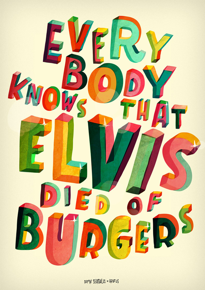 elvis  typography  Illustration Burgers fat is  funny damn seagulls