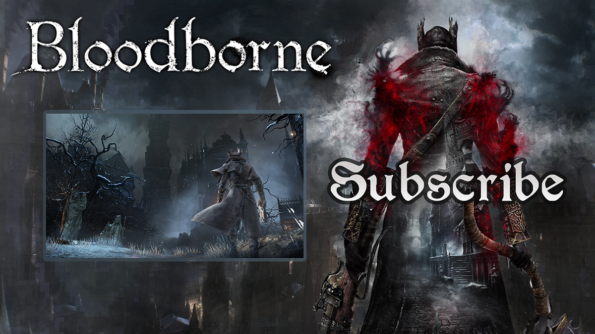 EndSlate Bloodborne Gaming youtube