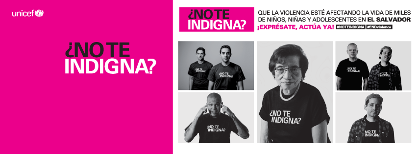 unicef social media NO TE INDIGNA calle 13 El Salvador ENDVIOLENCE campaign Digital strategy