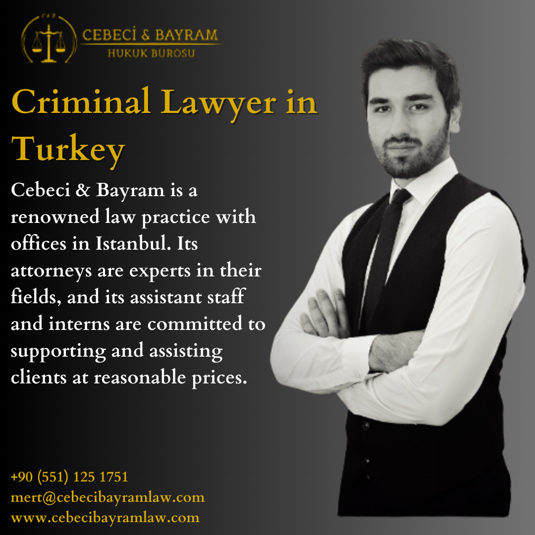 lawfirm lawyer criminal instanbul Turkey cebecibyramlaw law