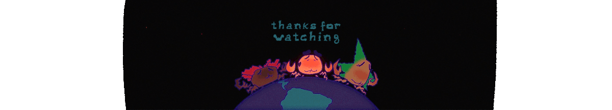 thanks for watching message, with walkcicle of the three characters from the short movie