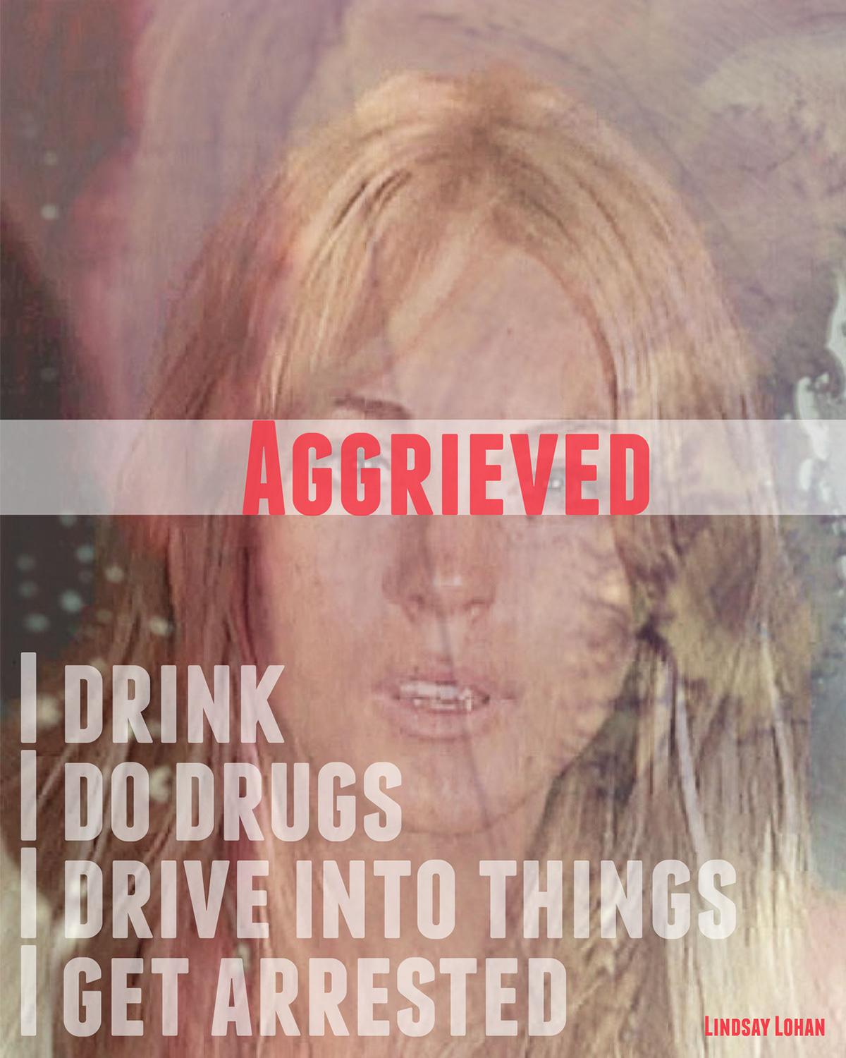 Celebrity arrested drunkindecisions Poster Design Drugs Trouble