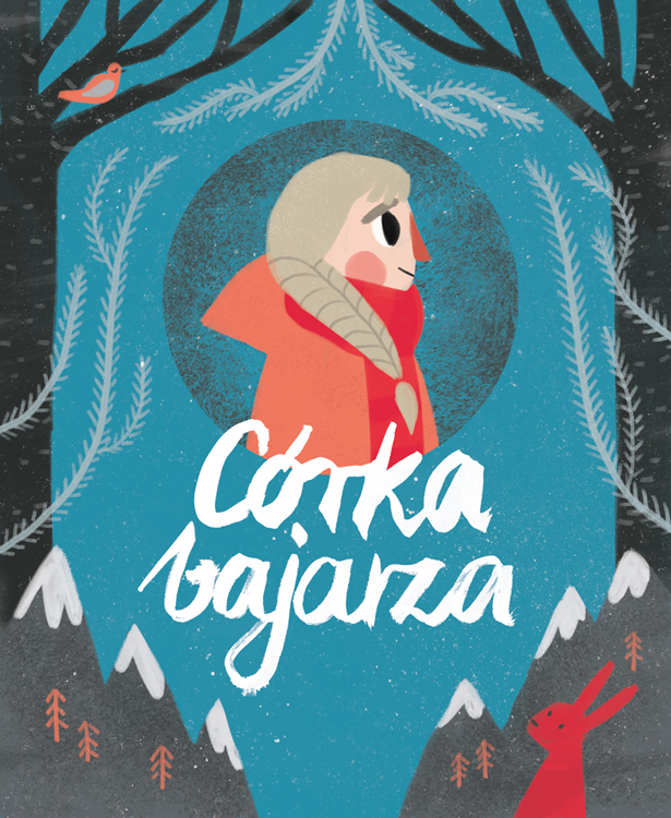 storyteller's daughter Córka bajarza girl adventure winter journey Brave children's book
