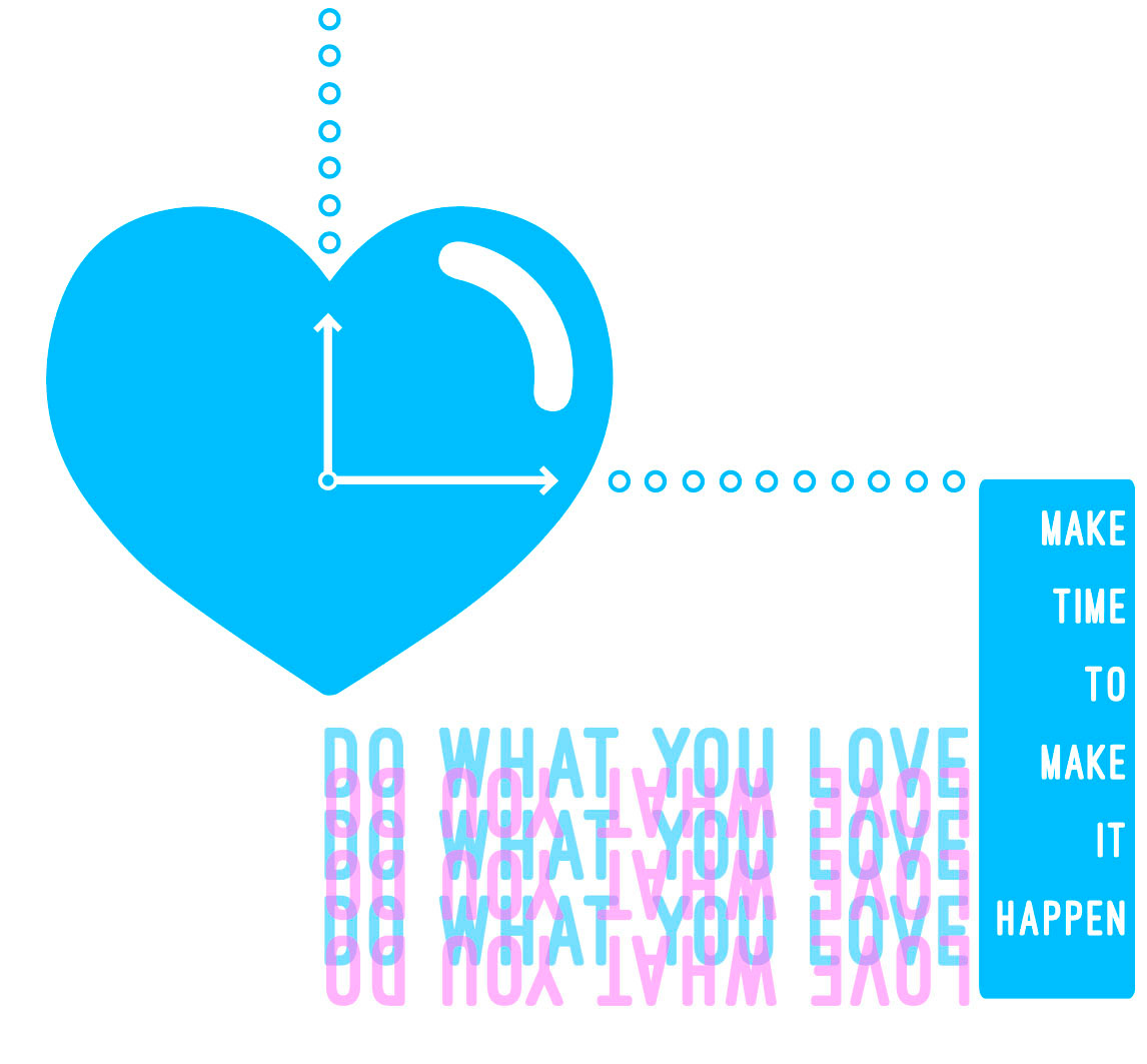 What you love what you do love my job design graphics cyan Love do