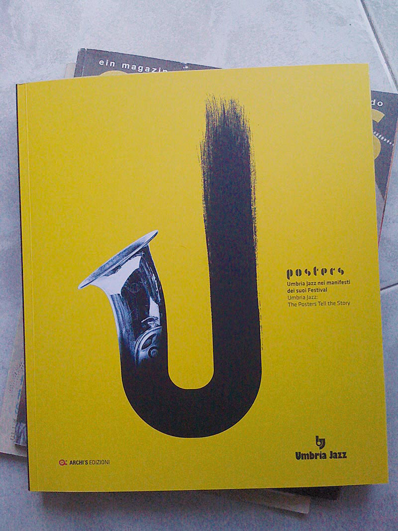 umbria jazz Quarantennale festival posters poster catalogo Francesco Mazzenga Umbria Jazz Winter Orvieto Jazz manifesto illustrazione Catiuscia Marini Governatore Umbria Renzo Arbore Carlo Pagnotta