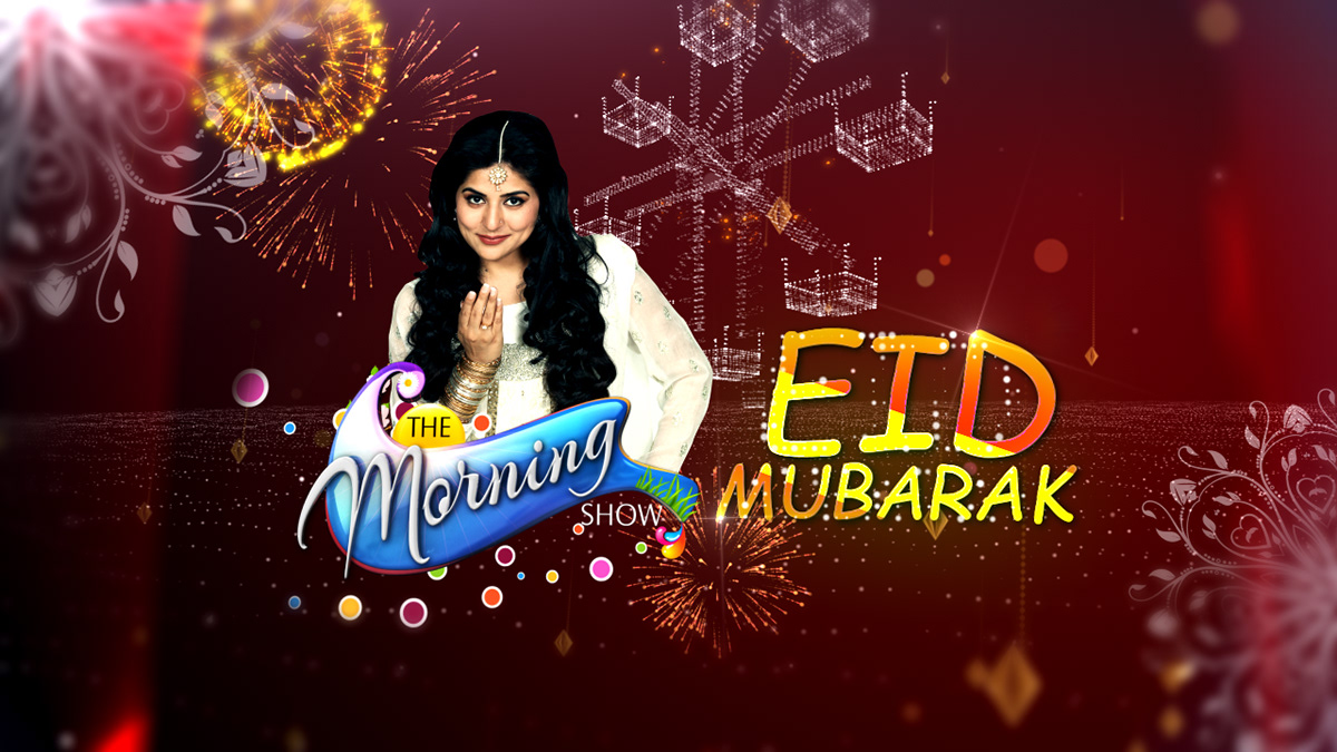Eid eid title eid special the morning show