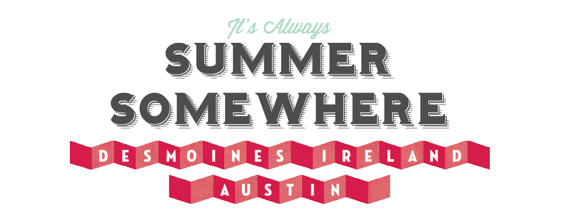 summer texas iowa Ireland des moines Austin Castlemaine infographic type graphic