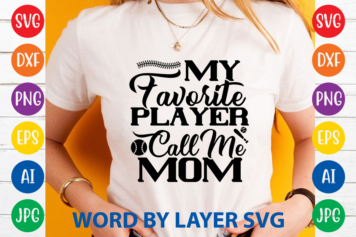 baseball basketball Call Me Mom football mom My Favorite Player svg svg design SVGs