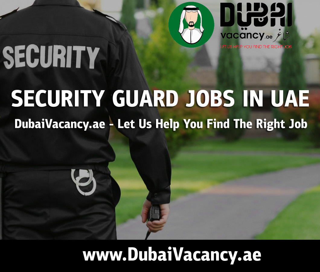 security guard jobs Dubai Jobs abu dhabi jobs Ajman Jobs Sharjah Jobs