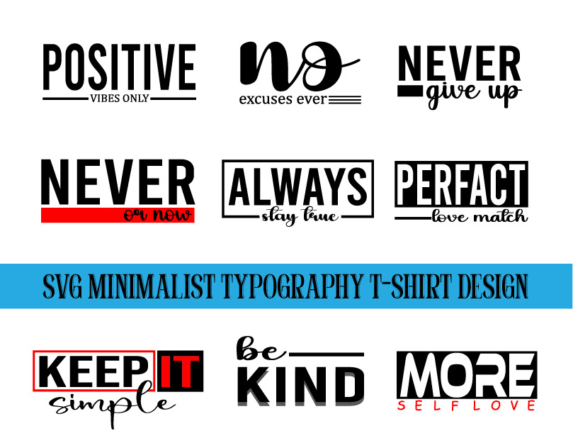 text typography   svg Tshirt Design t-shirt Motivational Quotes Typography T-shirt minimalist svg bundle