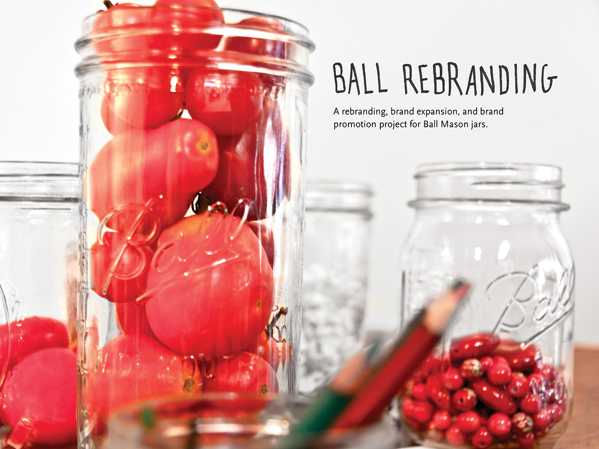 Ball Jars  Mason Jars  Alex Laniosz Lillie Templeton  ccad rebranding  branding package design 