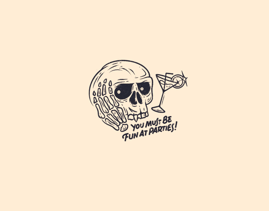 Bored skull and lettering "You must be fun at parties!"