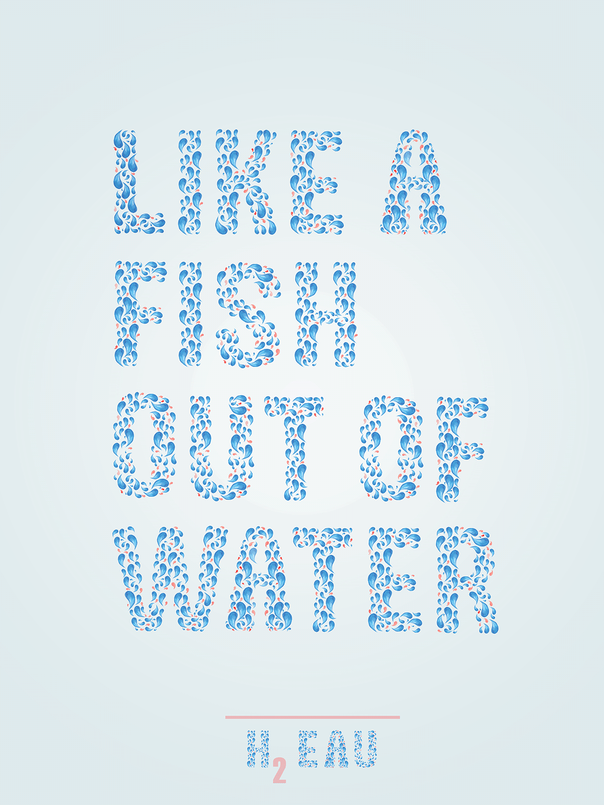 outthewazoo h2eau water aqua poster Typeface waterdrops