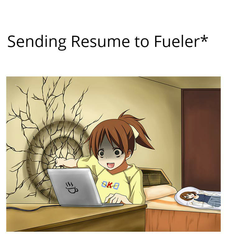 creative Fueler funny humor memes Proof of work Resume