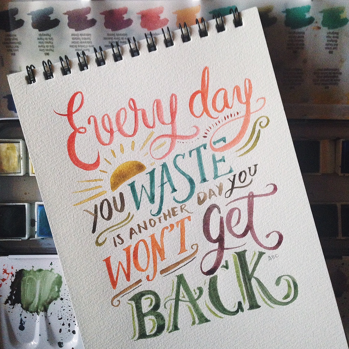 art watercolor lettering Quotes motivation ABC abbey sy Hand Lettered inspiration sketch traditional mess creative Creativity passion