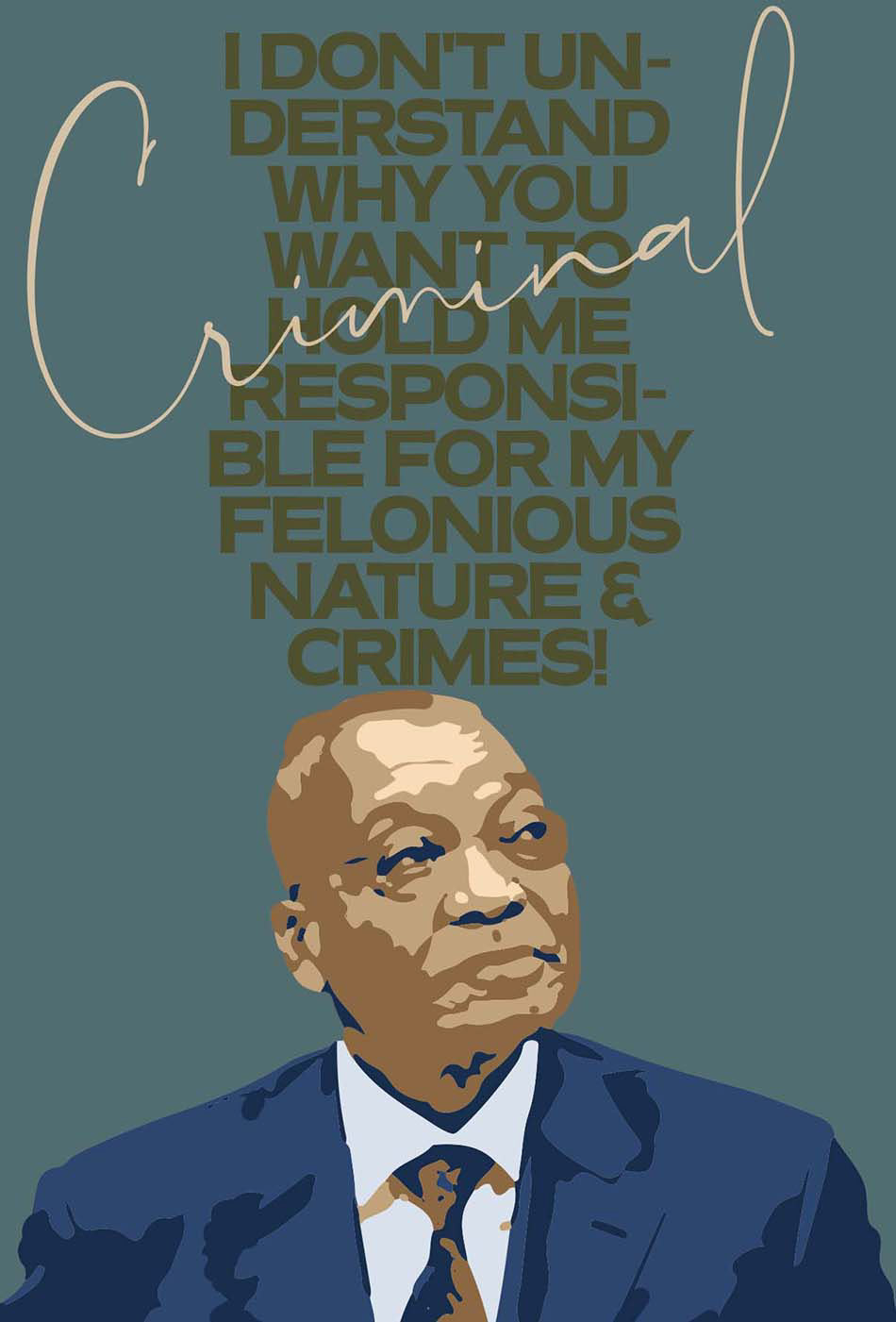Zuma Jacob Zuma south africa politics anc criminals in charge protest thru design