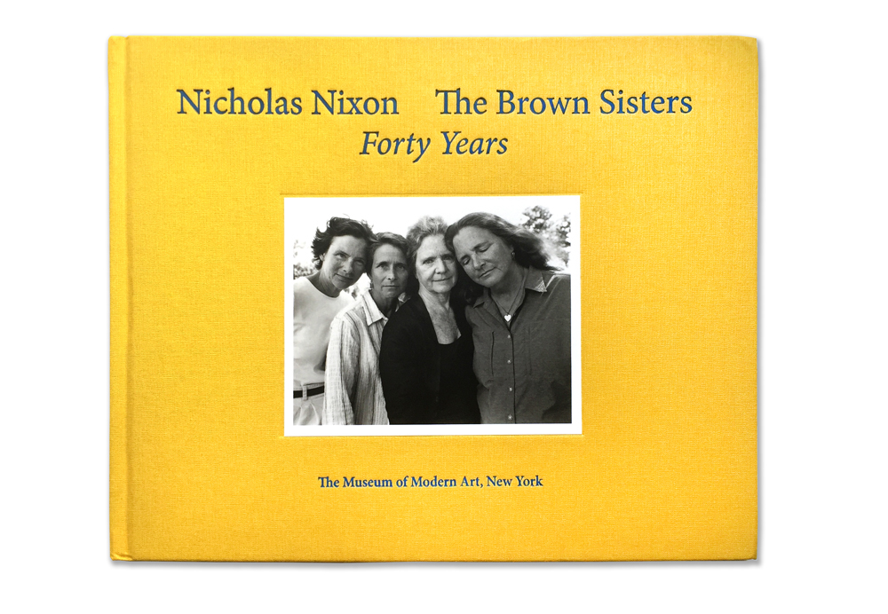 Nicholas Nixon The Brown Sisters moma Exhibition catalogs Exhibition Catalogues fine art books Gina Rossi Design